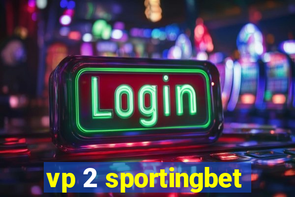 vp 2 sportingbet